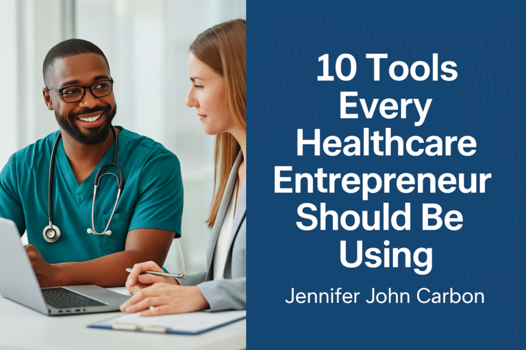 10 Tools Every Healthcare Entrepreneur Should Be Using